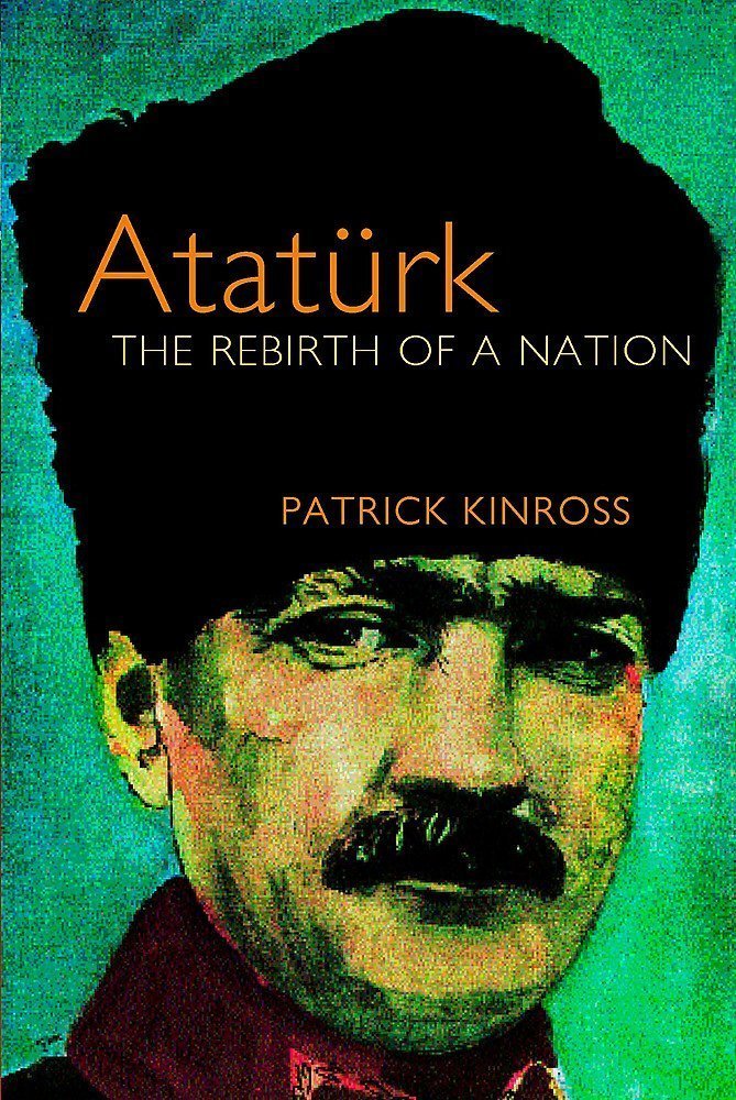 Ataturk Rebirth of a Nation