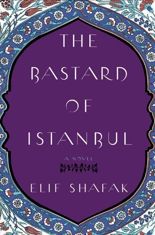 The Bastard of Istanbul by Elif Shafak
