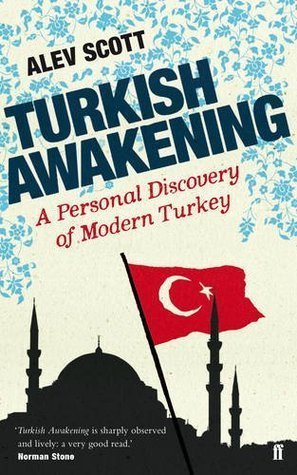 Turkish Awakening Book by Alev Scott
